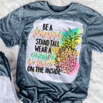 Be A Pineapple Stand Tall