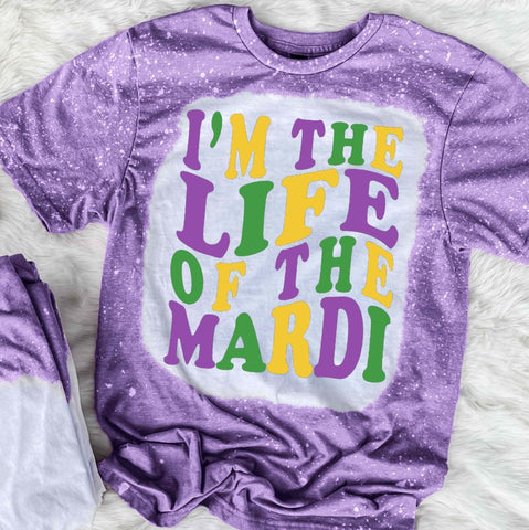 I'm The Life Of The Mardi