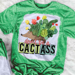 Don't Be A Cactass