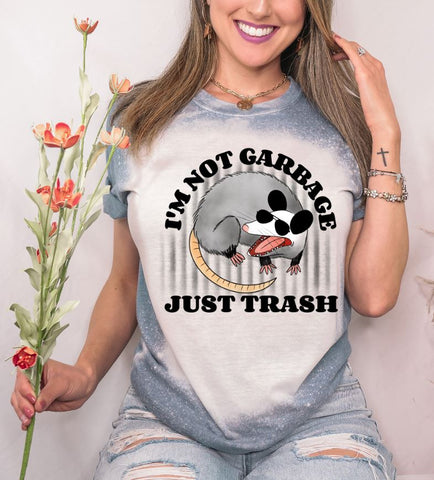 I'm Not Garbage Just Trash