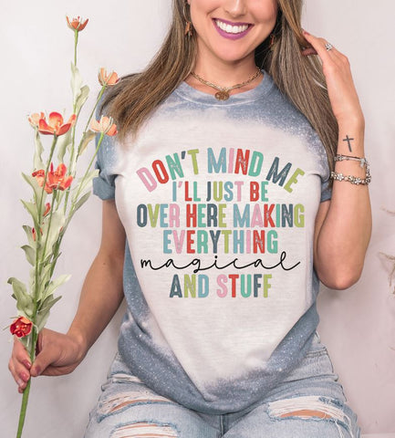 Don't Mind Me Magical And Stuff