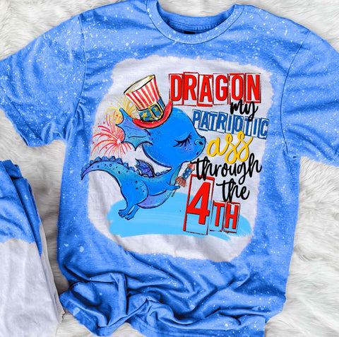 Dragon My Patriotic Ass Through The 4th