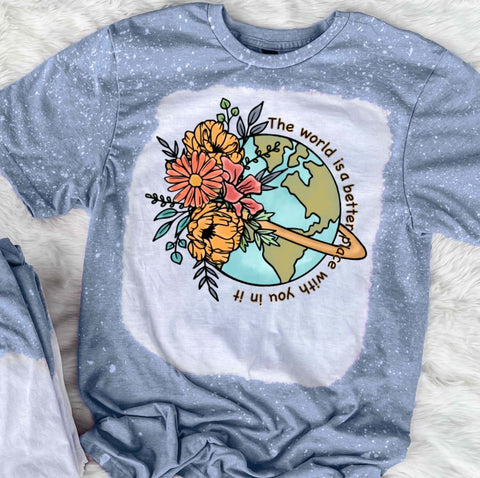 The World Is A Better Place With You In It