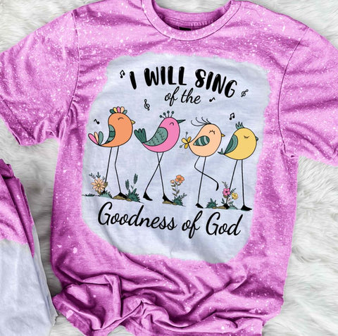 I Will Sing Of The Goodness Of God