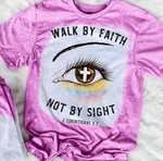 Walk By Faith Not By Sight