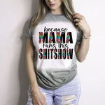 Because Mama Runs This Shitshow
