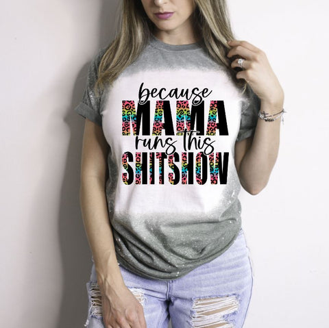 Because Mama Runs This Shitshow